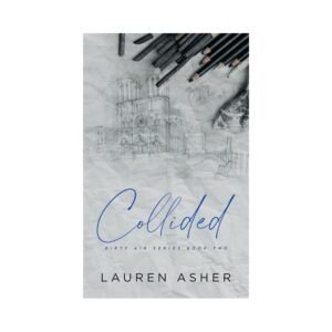 Collided - Dirty Air Series Book 2 by Lauren Asher