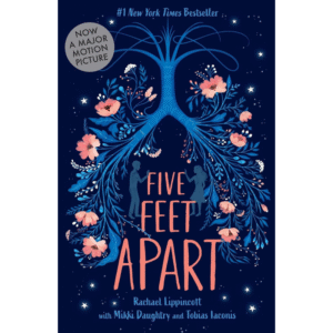 Five Feet Apart by Rachael Lippincott with Mikki Daughtry Tobias Iaconis