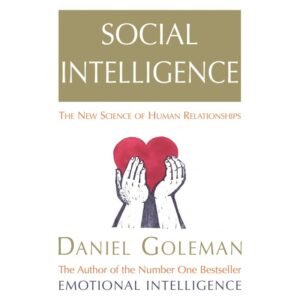 Social Intelligence by Daniel Goleman