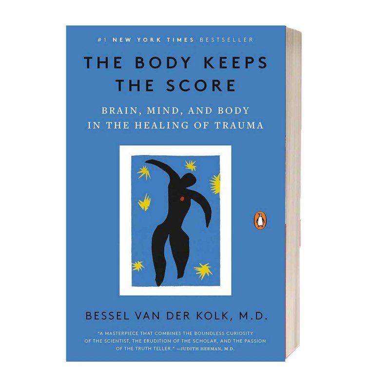The Body Keeps the Score: Brain, Mind, and Body in the Healing of Trauma Paperback by M.D. Bessel van der Kolk