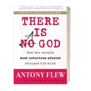 There Is a God: How the World's Most Notorious Atheist Changed His Mind Paperback by Antony Flew & Roy Abraham Varghese